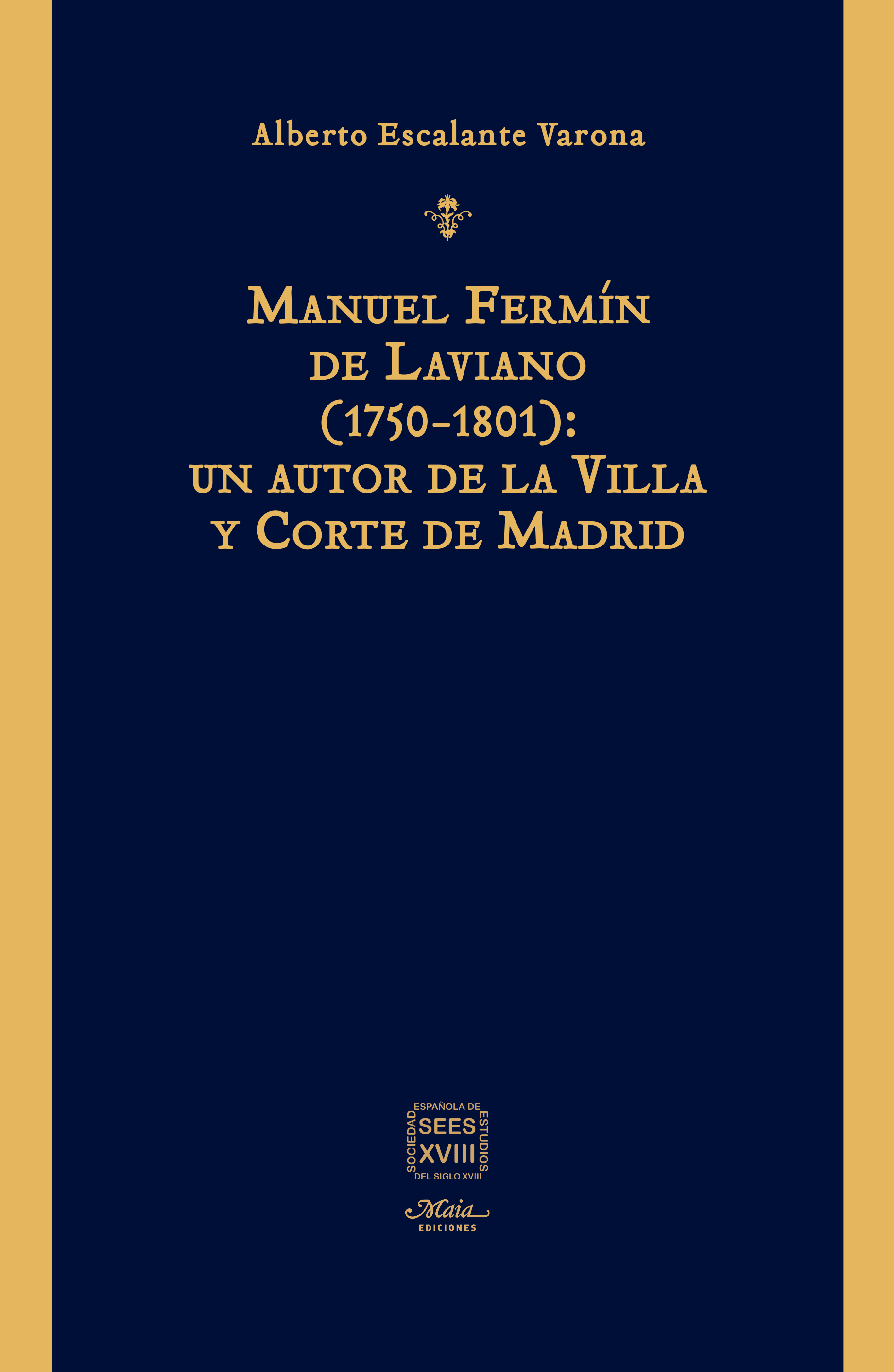 Manuel Fermín de Laviano (1750-1801): un autor de la Villa y Corte de Madrid