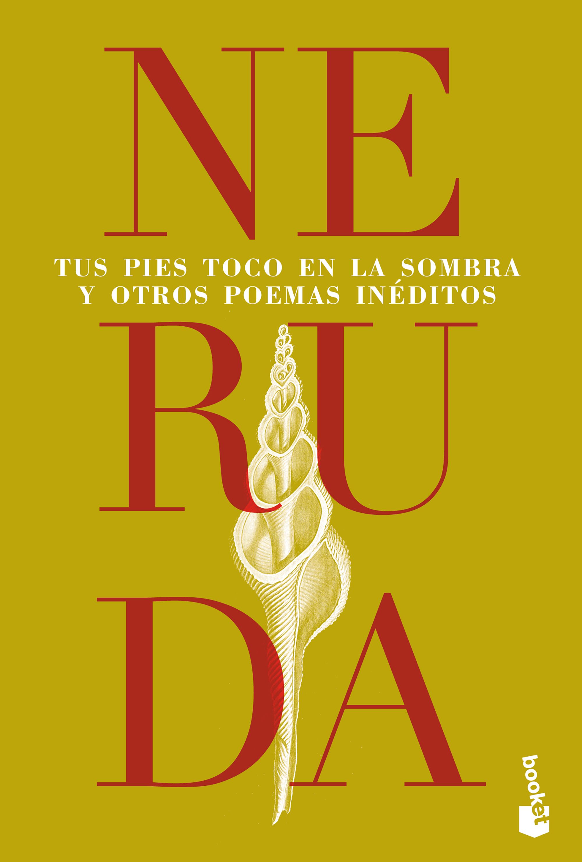 Tus pies toco en la sombra y otros poemas inéditos