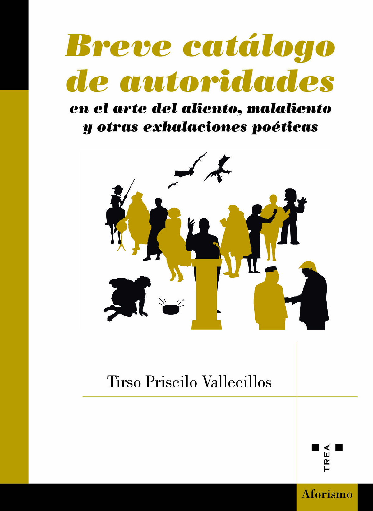 Breve catálogo de autoridades en el arte del aliento, el malaliento y otras exhalaciones poéticas
