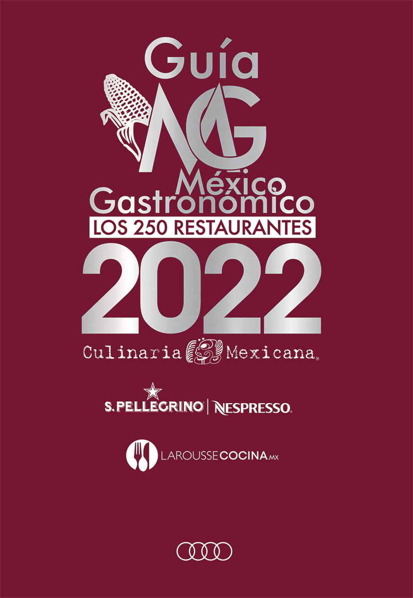 Guía México Gastronómico. Los Grandes Restaurantes de México 2022