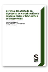 Defensa del afectado en el proceso de cartelización de concesionarios y fabricantes de automóviles