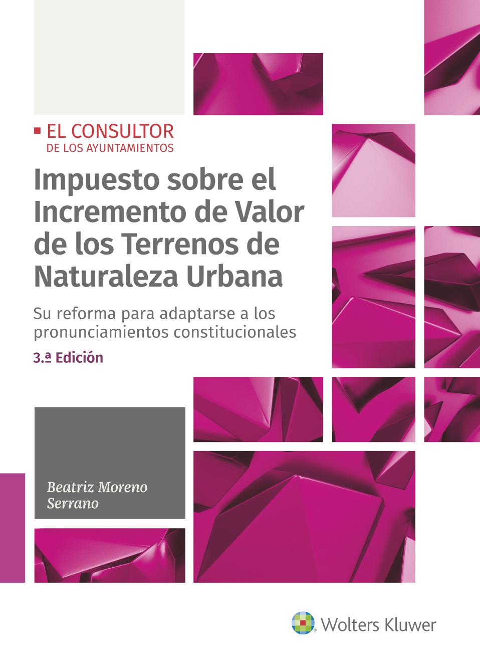 Impuesto sobre el Incremento de Valor de los Terrenos de Naturaleza Urbana (3.ª Edición)