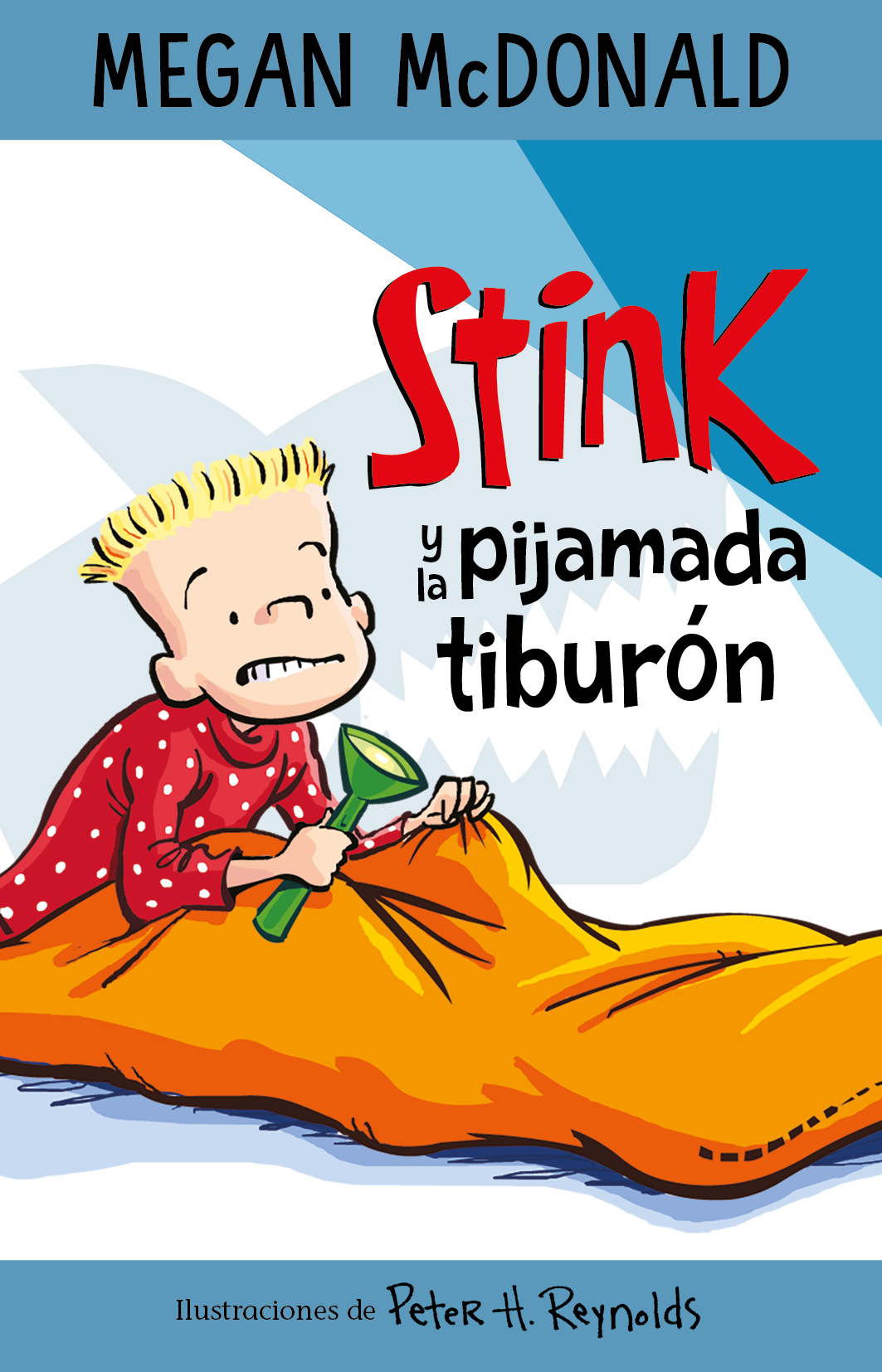 Stink y la pijamada tiburón ( Serie Stink 9 )