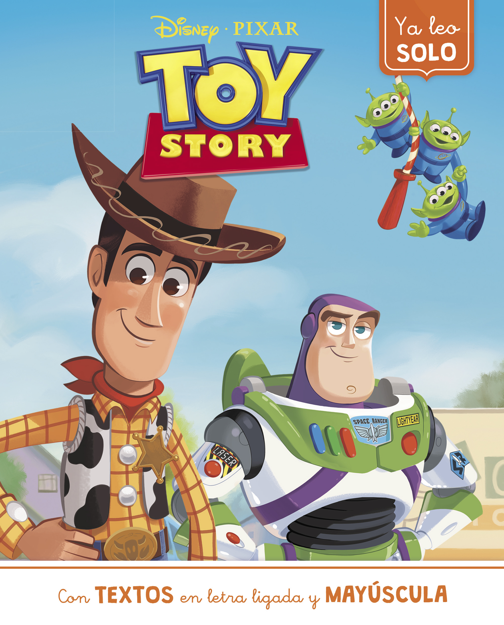 Toy Story. Ya leo solo (Disney. Lectoescritura)