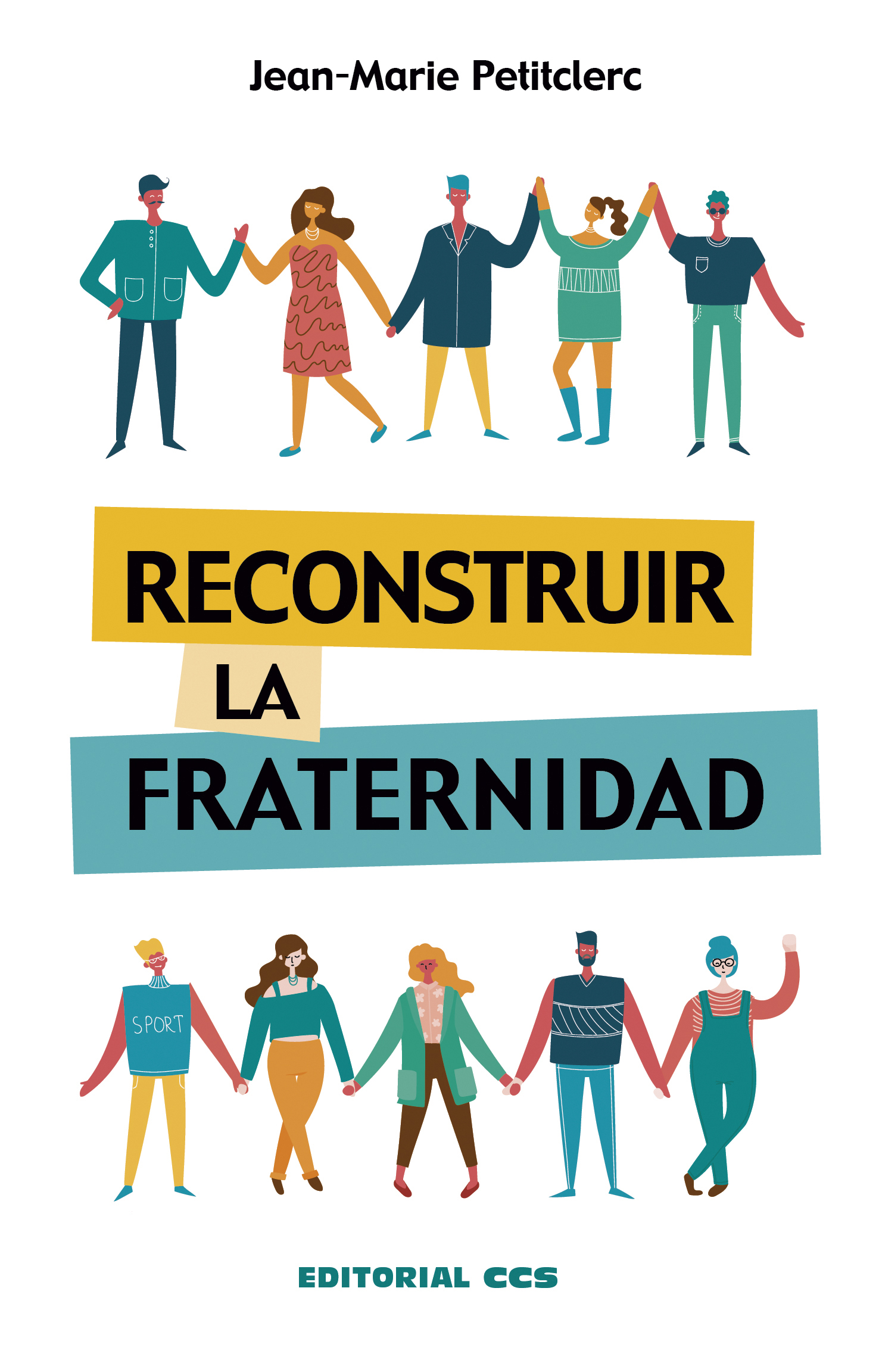 Reconstruir la fraternidad 