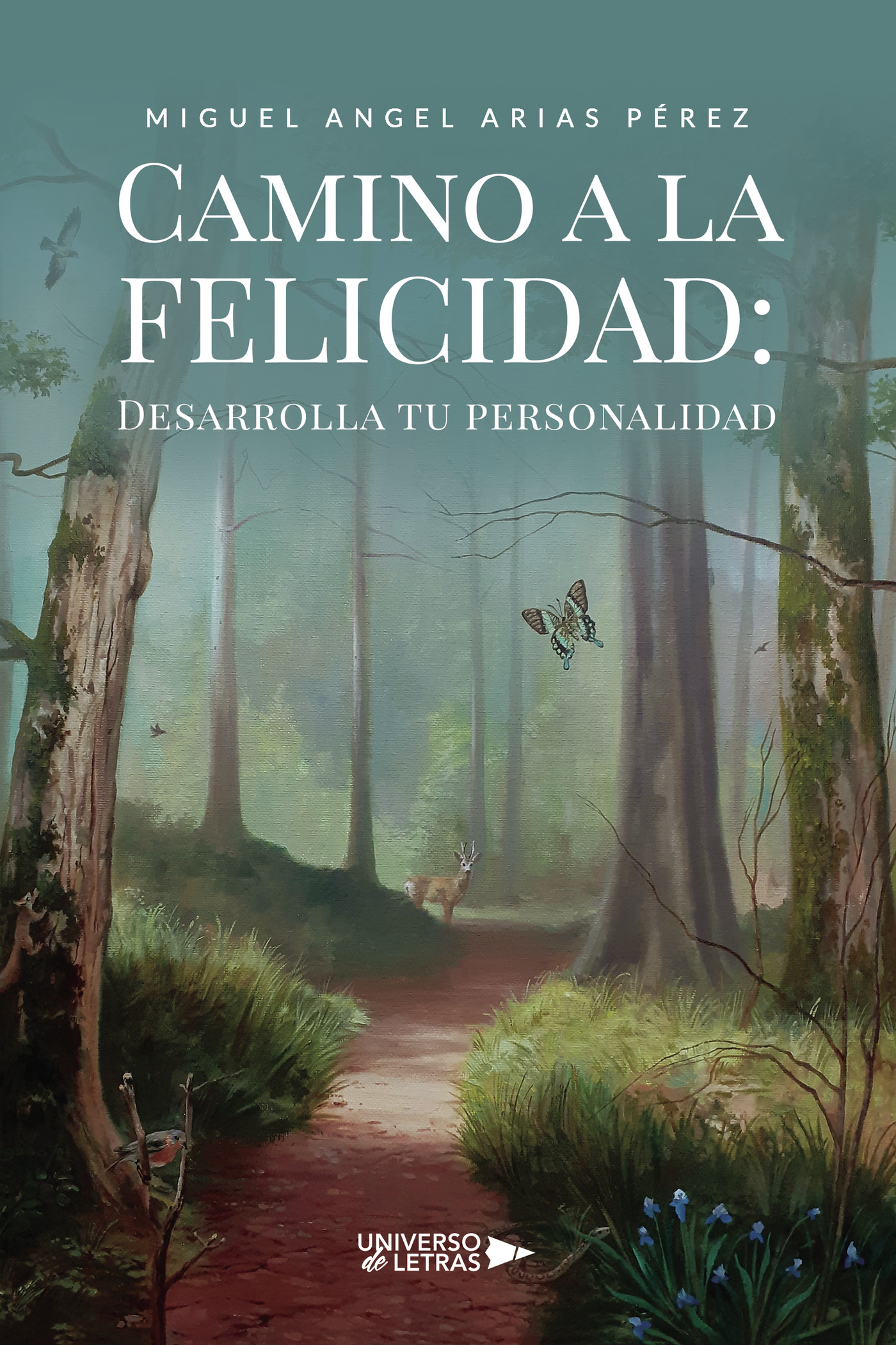Camino a la Felicidad: Desarrolla tu personalidad