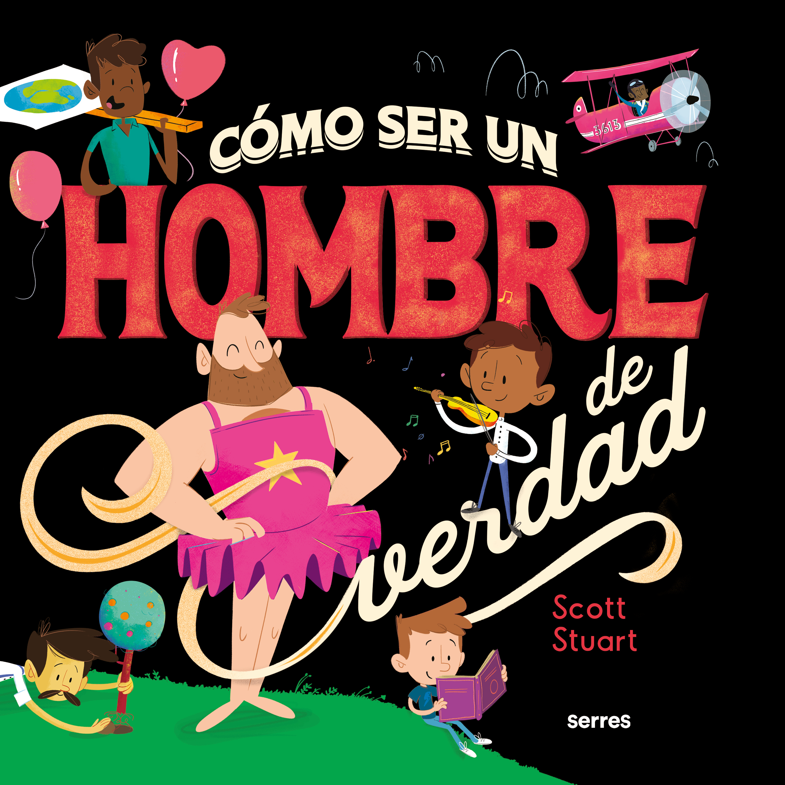 Cómo ser un hombre de verdad