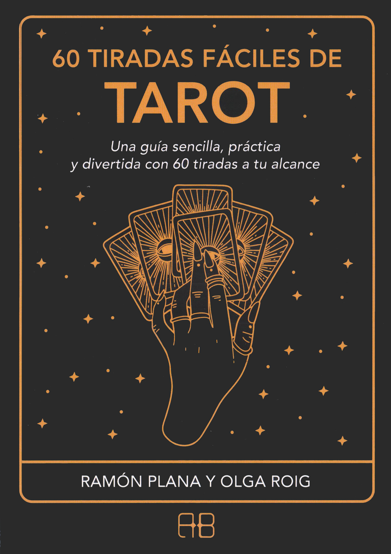 60 tiradas fáciles de tarot