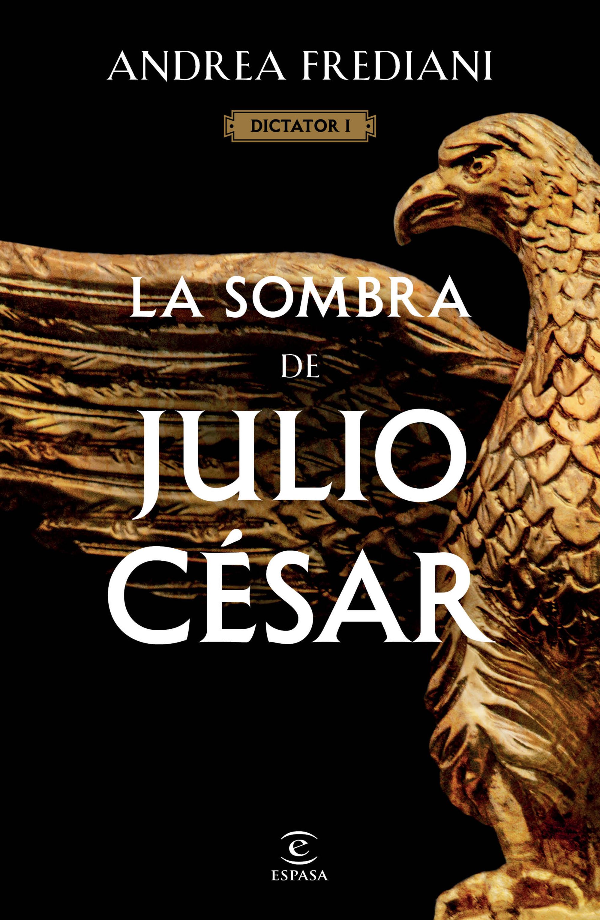 La sombra de Julio César (Serie Dictator 1)