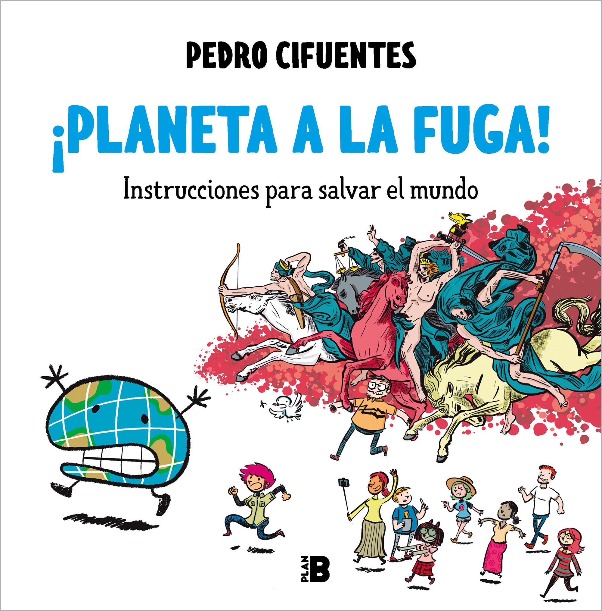 ¡Planeta a la fuga! (Instrucciones para salvar el mundo 2)