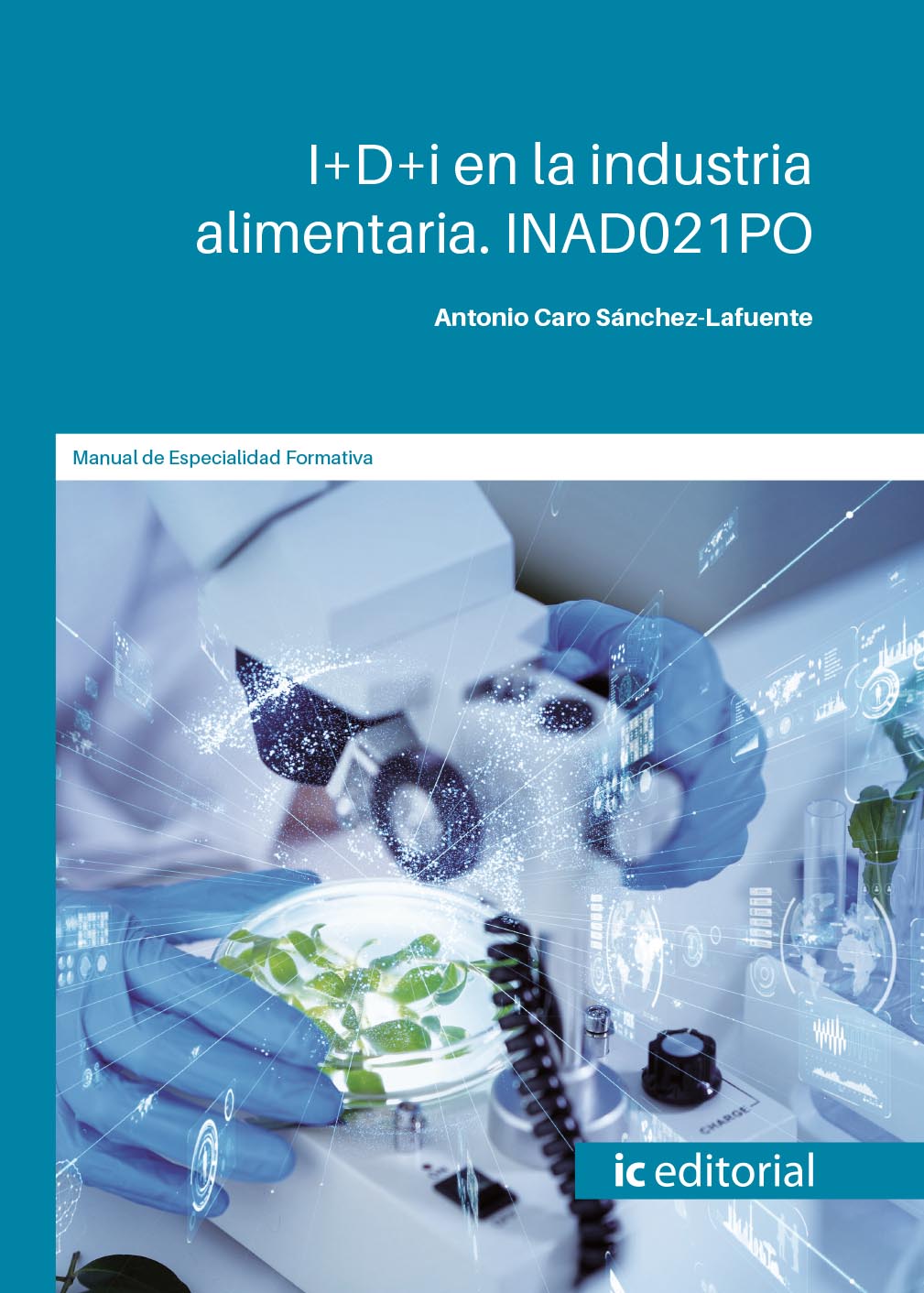 I+D+i en la industria alimentaria. INAD021PO