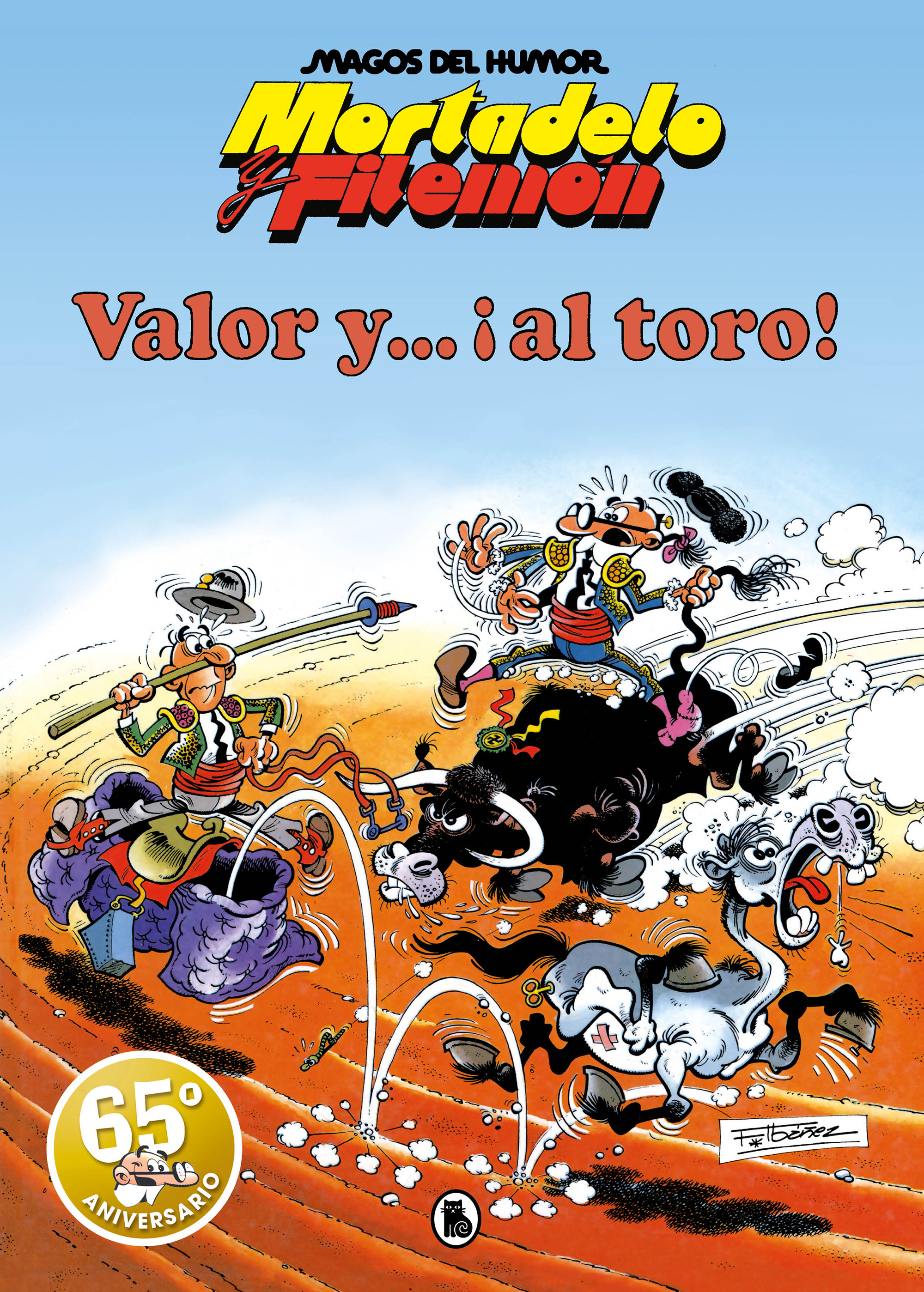 Mortadelo y Filemón. Valor y... ¡Al toro! (Magos del Humor 5)