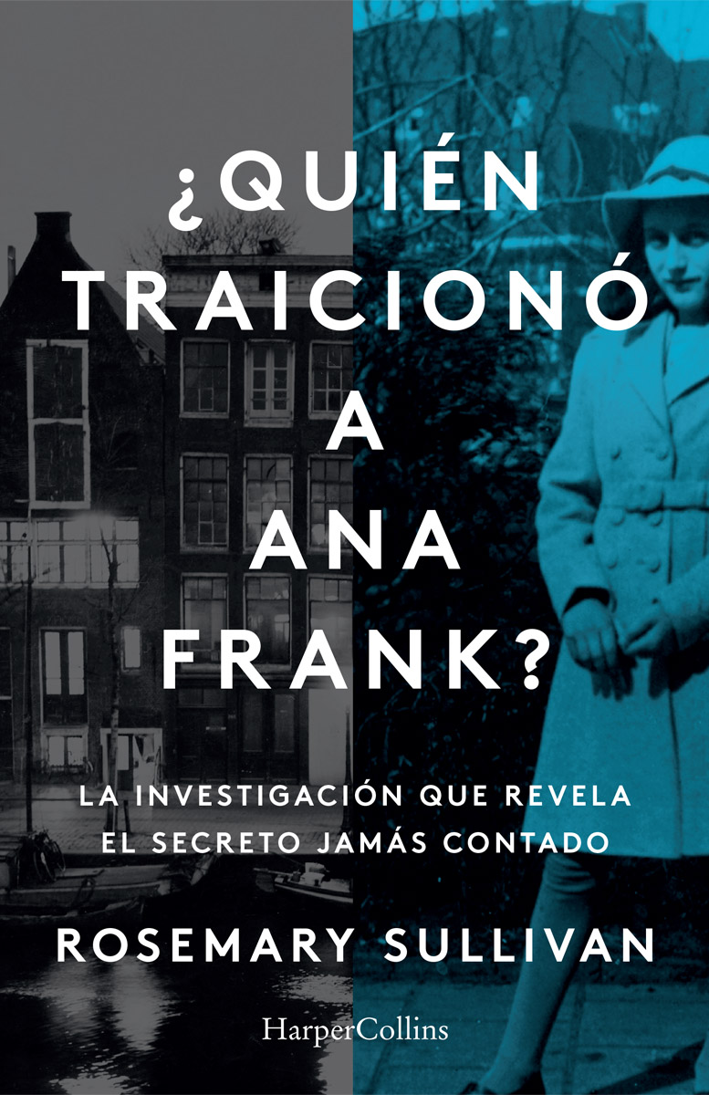 ¿Quién traicionó a Anna Frank?