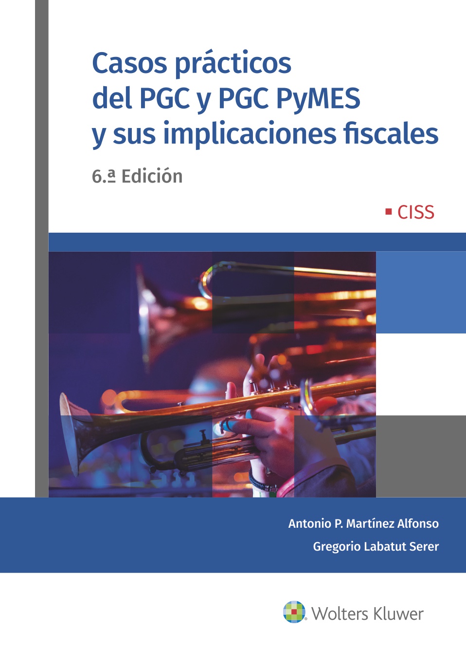 Casos prácticos del PGC y PGC Pymes y sus implicaciones fiscales (6.ª edición)