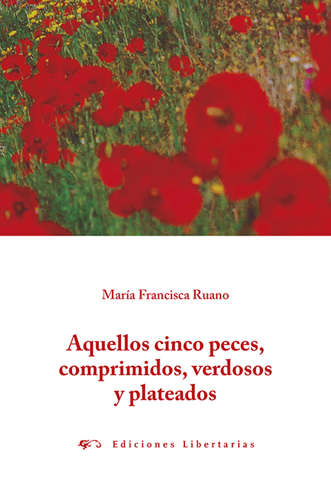 Aquellos cinco peces, comprimidos, verdosos y plateados