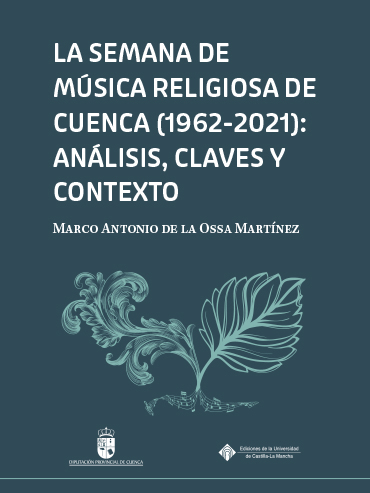 La Semana de Música Religiosa de Cuenca (1962-2021): análisis, claves y contextos