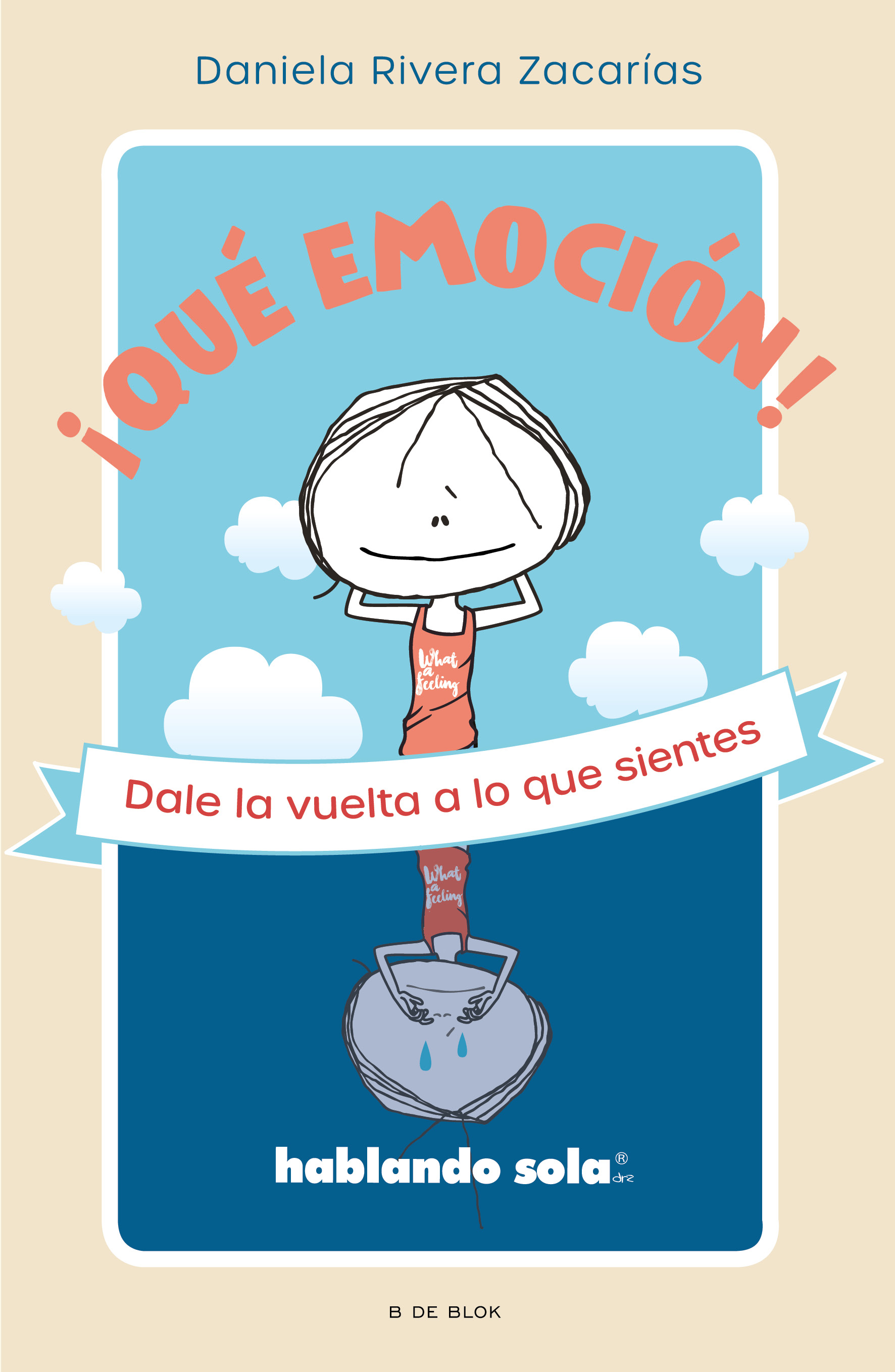 ¡Que emoción! dale vuelta a lo que sientes ( Hablando sola )