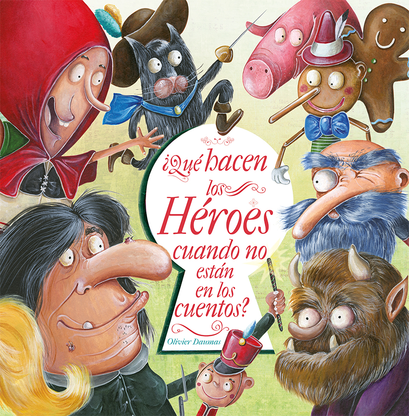 ¿Qué hacen los héroes cuando no están en los cuentos?