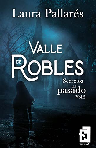 Secretos del pasado (Valle de Robles II)
