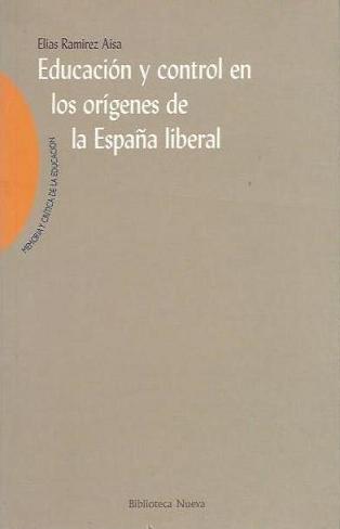 Educación y control en los orígenes de la España liberal