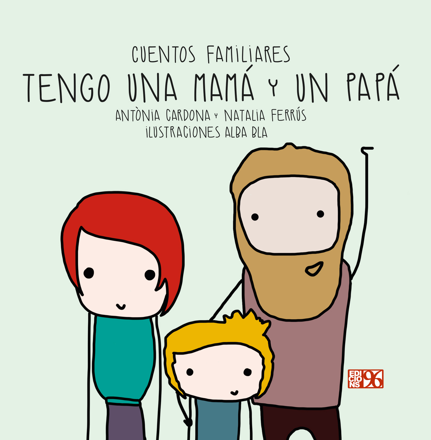 Tengo una mamá y un papá