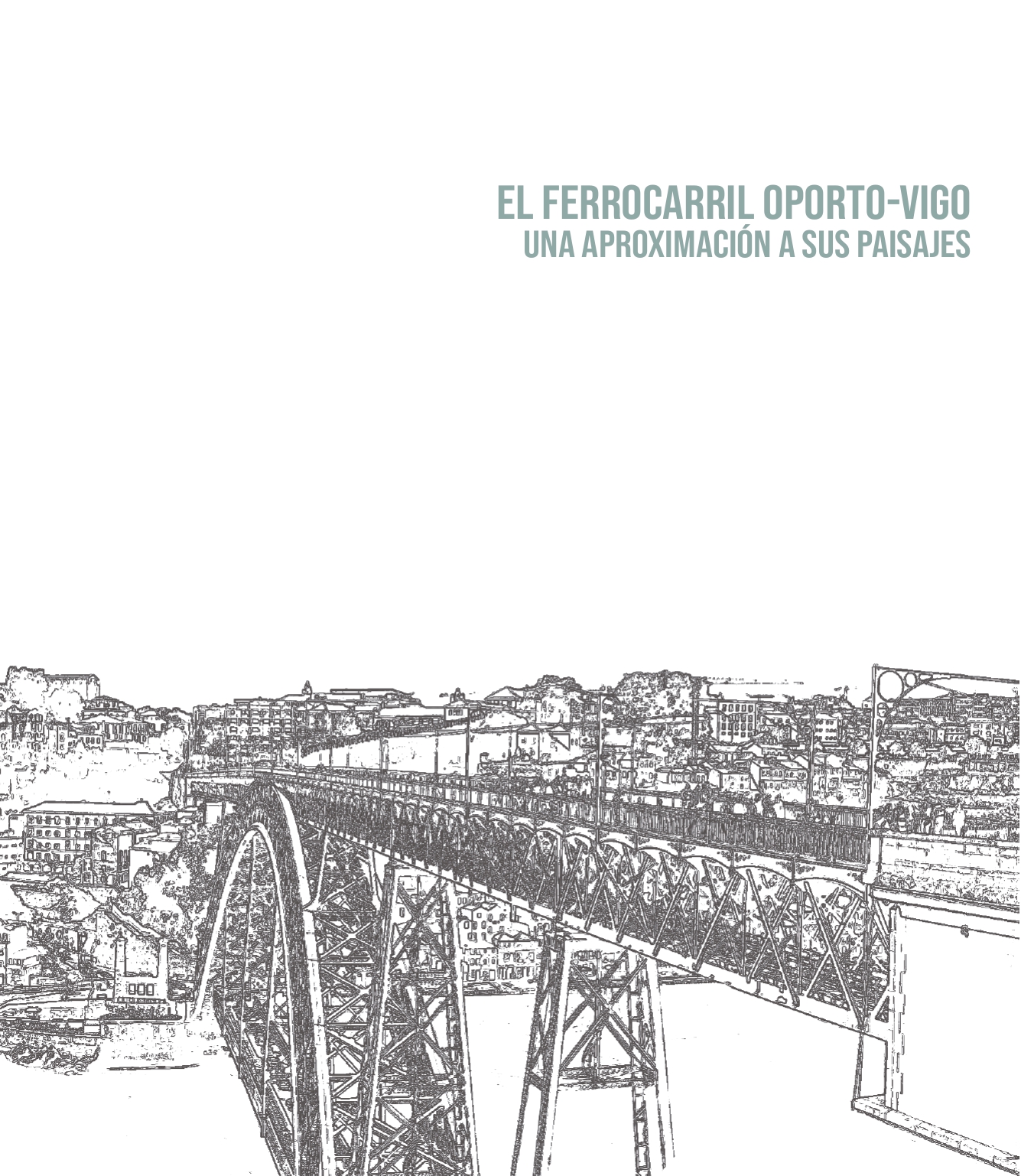 El ferrocarril Oporto-Vigo