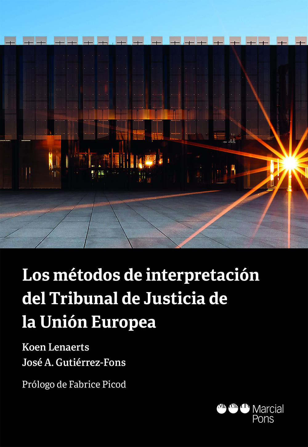 Los métodos de interpretación del Tribunal de Justicia de la Unión Europea