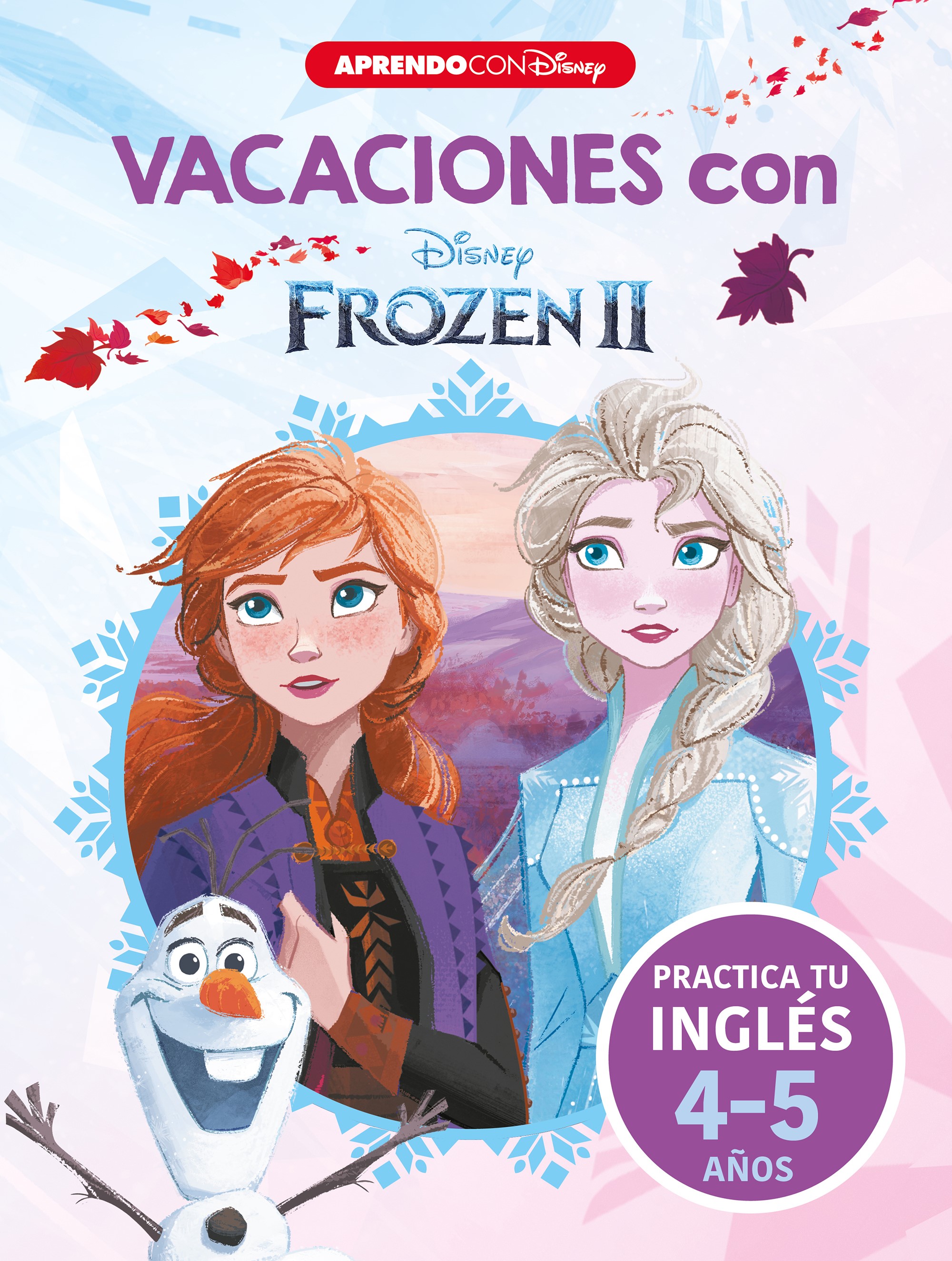 Vacaciones con Frozen II. Practica tu inglés (4-5 años) (Disney. Cuaderno de vacaciones)