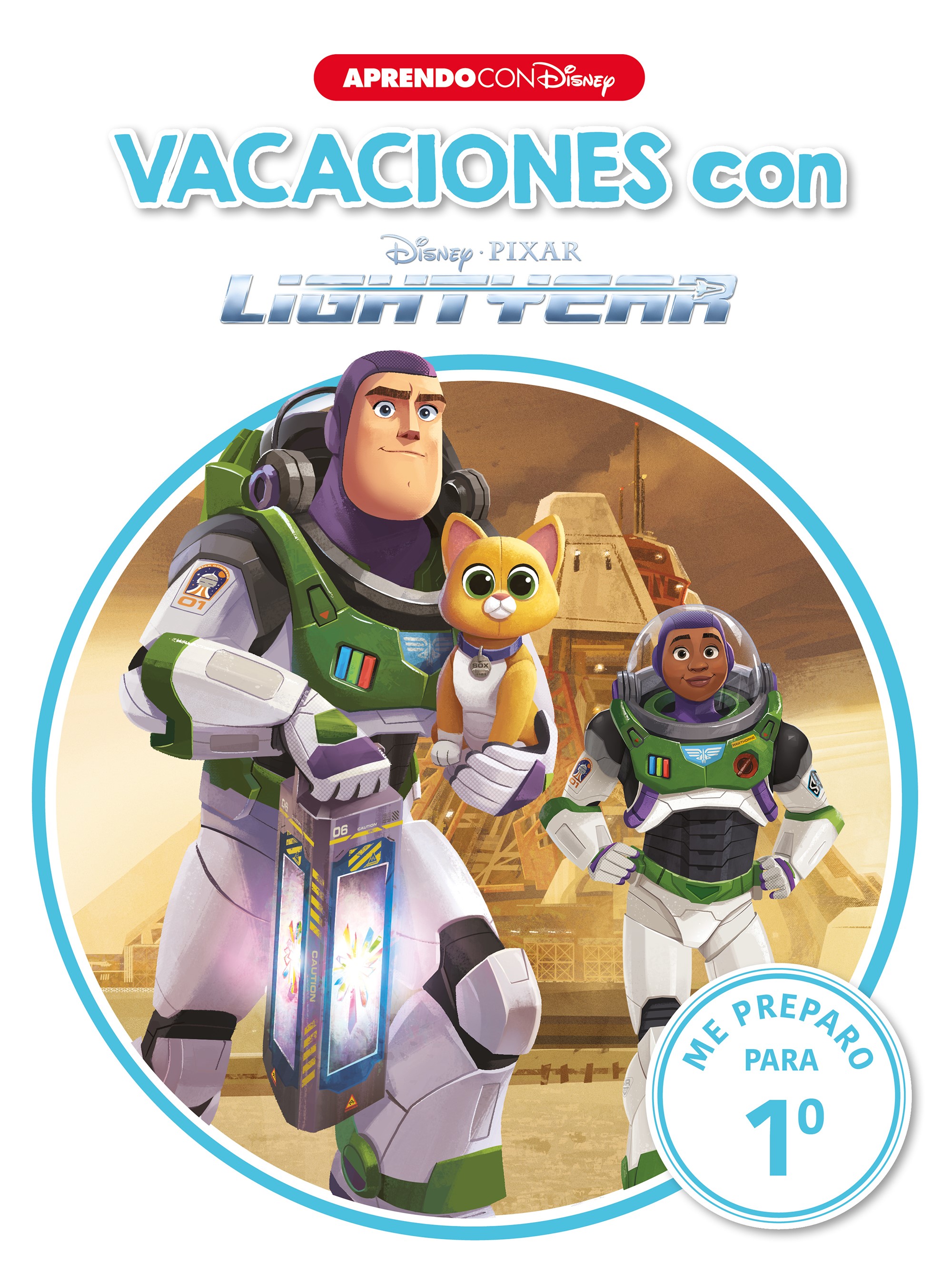 Vacaciones con Lightyear. Me preparo para 1º (Disney. Cuaderno de vacaciones)