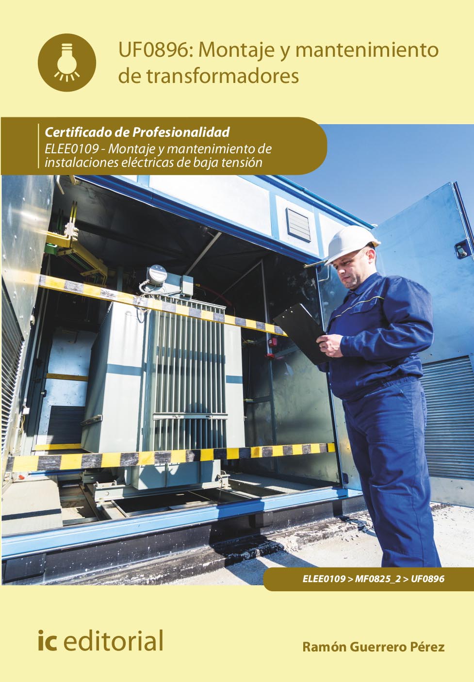 Montaje y mantenimiento de transformadores. ELEE0109 - Montaje y mantenimiento de instalaciones eléctricas de baja tensión