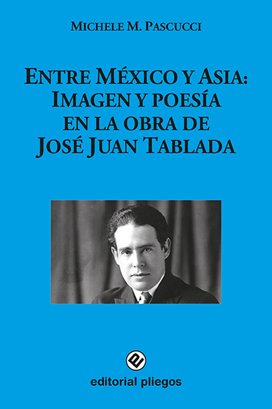 Entre México y Asia: Imagen y poesía en la obra de José Juan Tablada