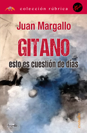 Gitano, esto es cuestión de días