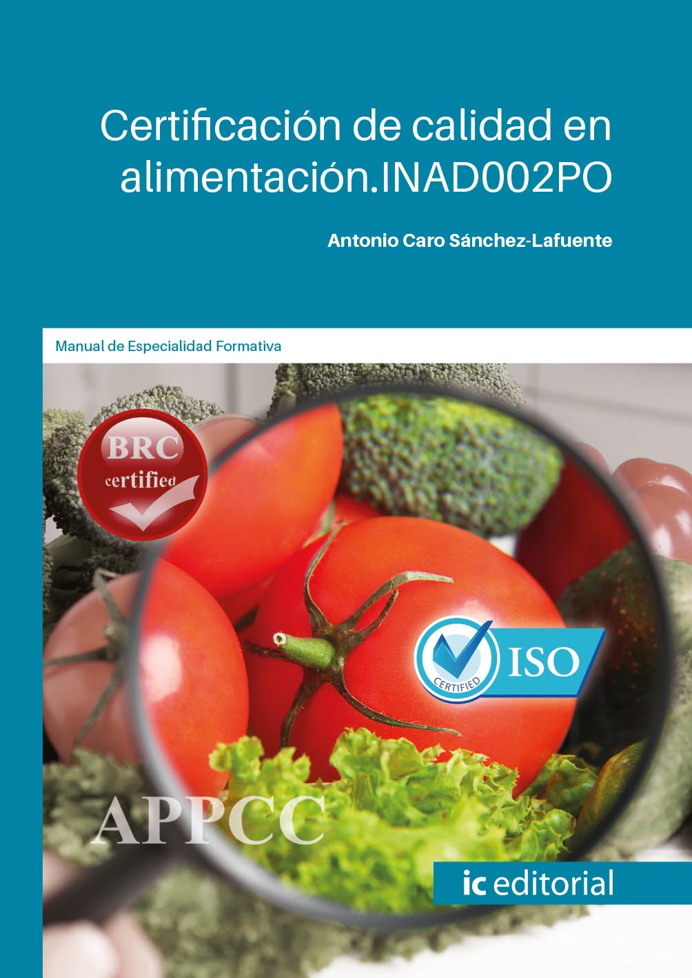 Certificación de calidad en alimentación. INAD002PO