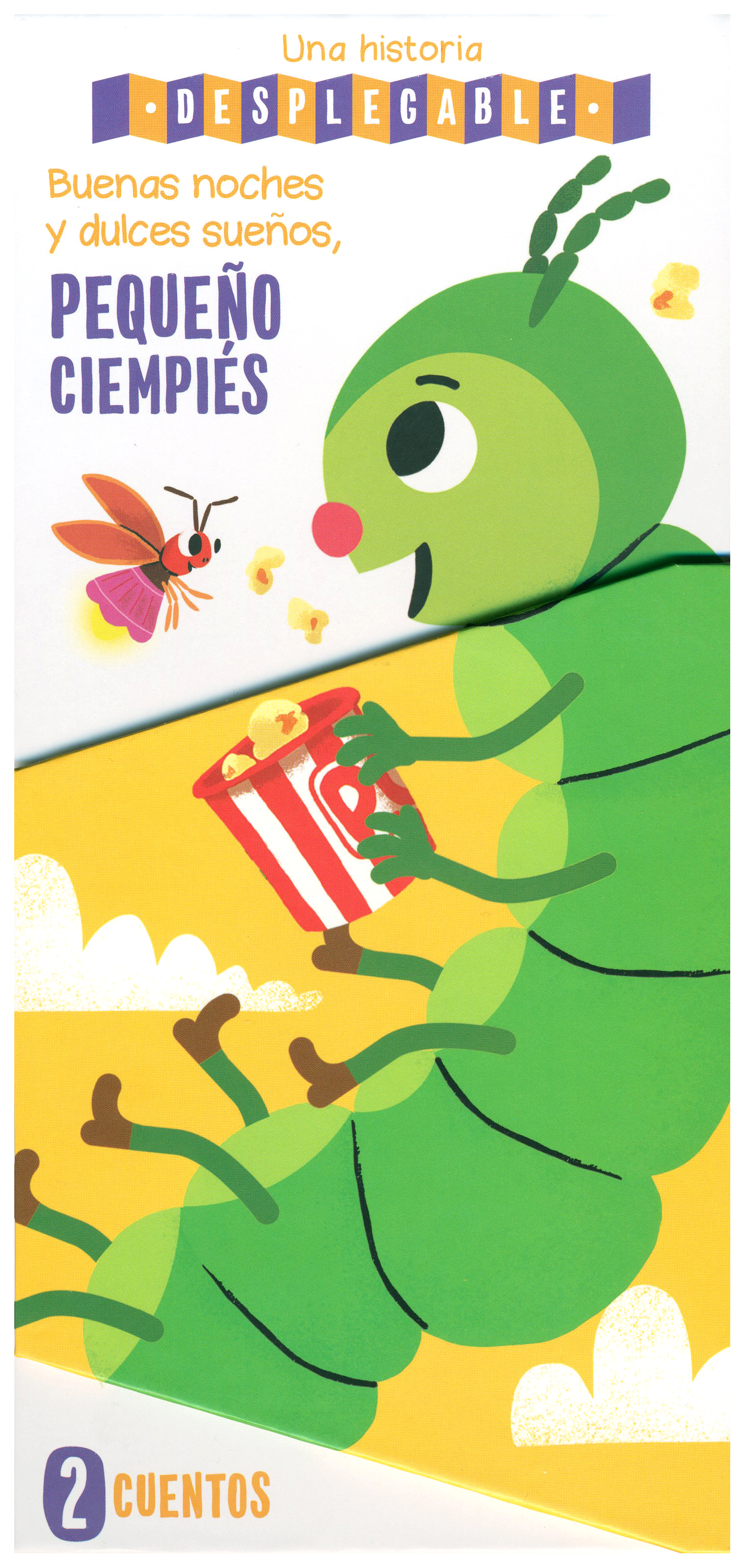 Una Historia Desplegable: Buenas Noches y Dulces Sueños, Pequeño Ciempiés.