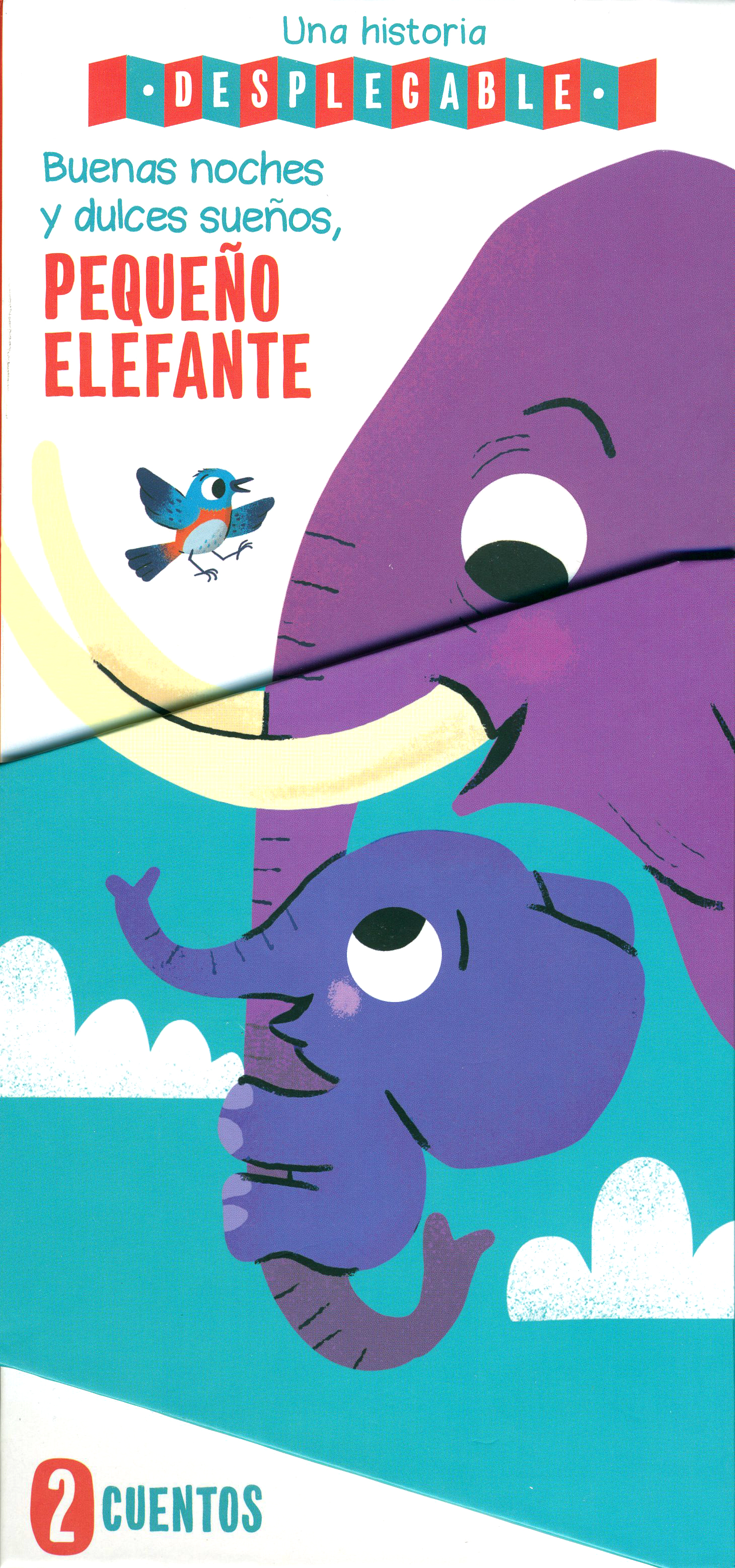 Una Historia Desplegable: Buenas Noches y Dulces Sueños, Pequeño Elefante.