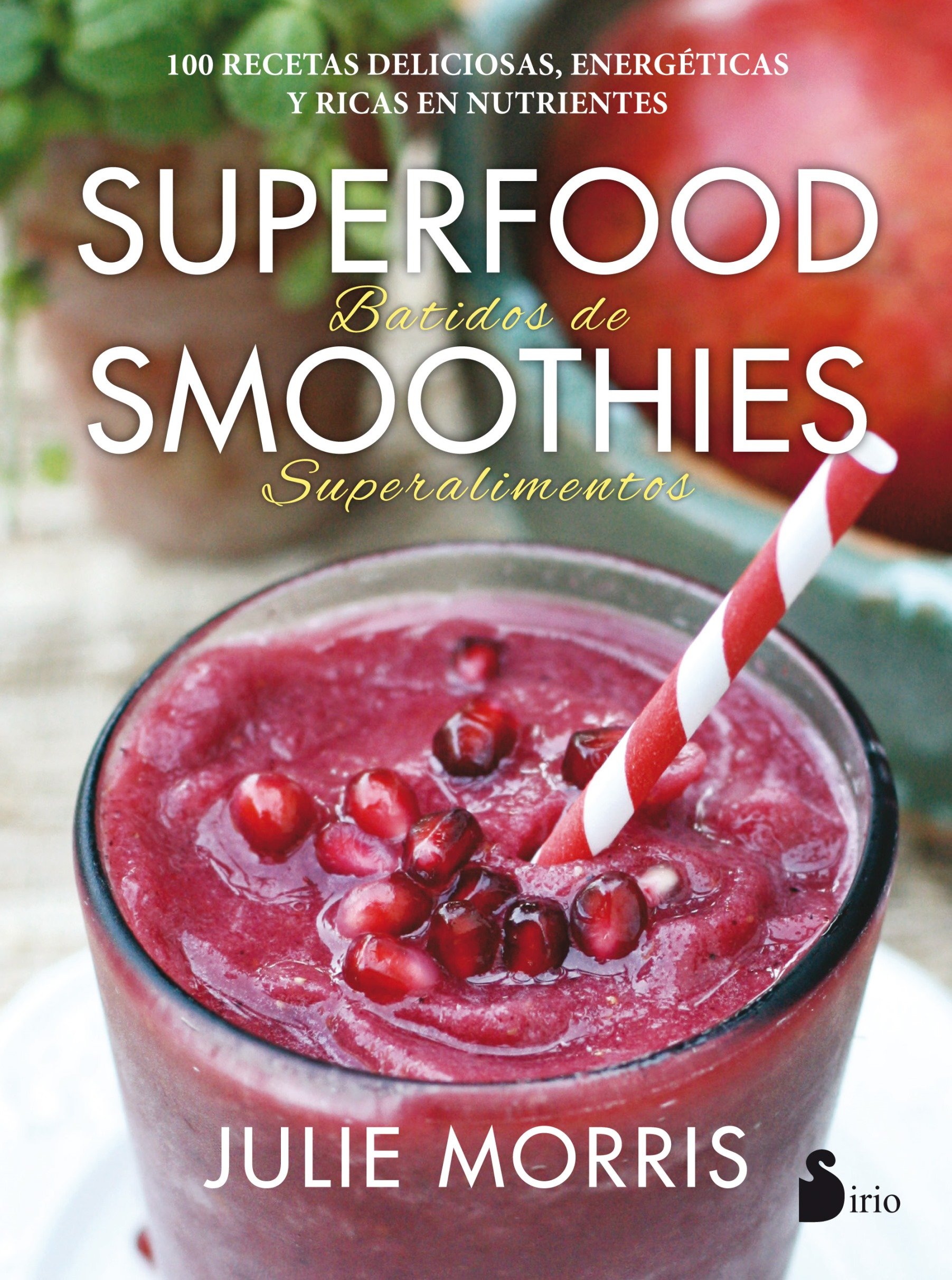 Superfood smoothies. Batidos de superalimentos