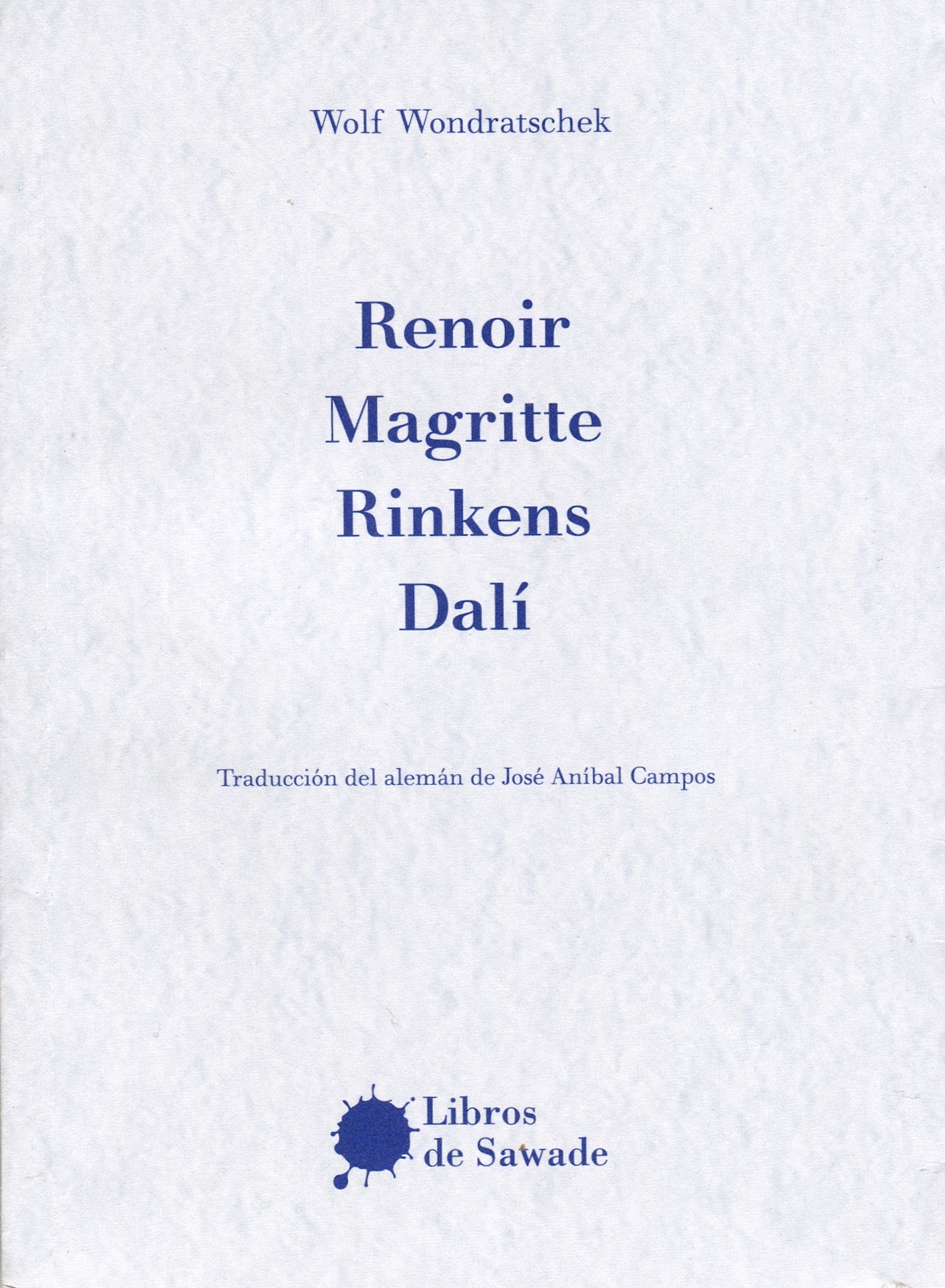 Renoir, Magritte, Rinkens, Dalí