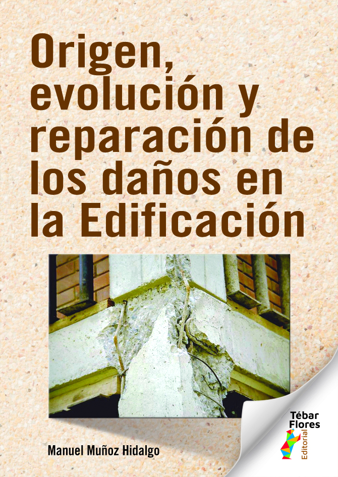Origen, evolución y reparación de los daños en la Edificación