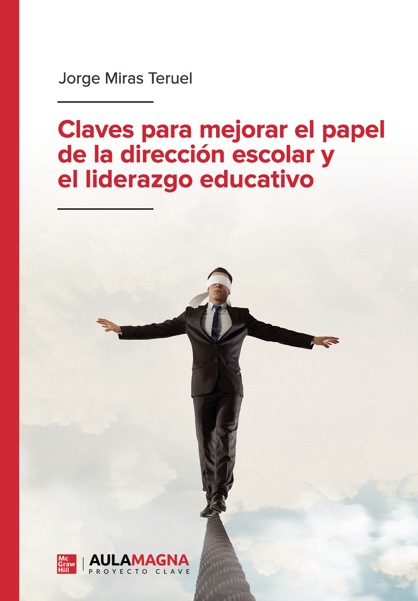 Claves para mejorar el papel de la dirección escolar y el liderazgo educativo