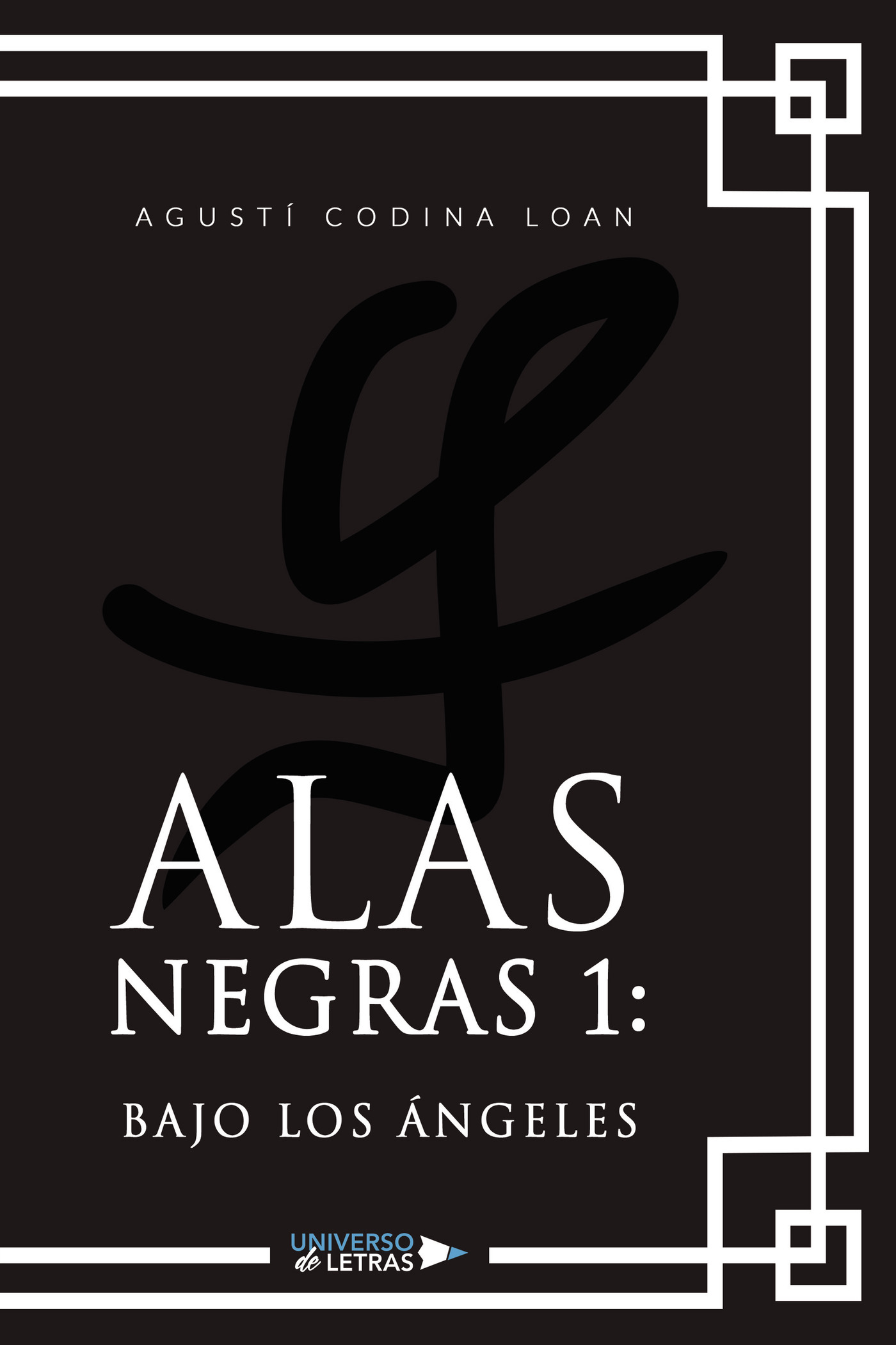 Alas negras 1: Bajo los ángeles