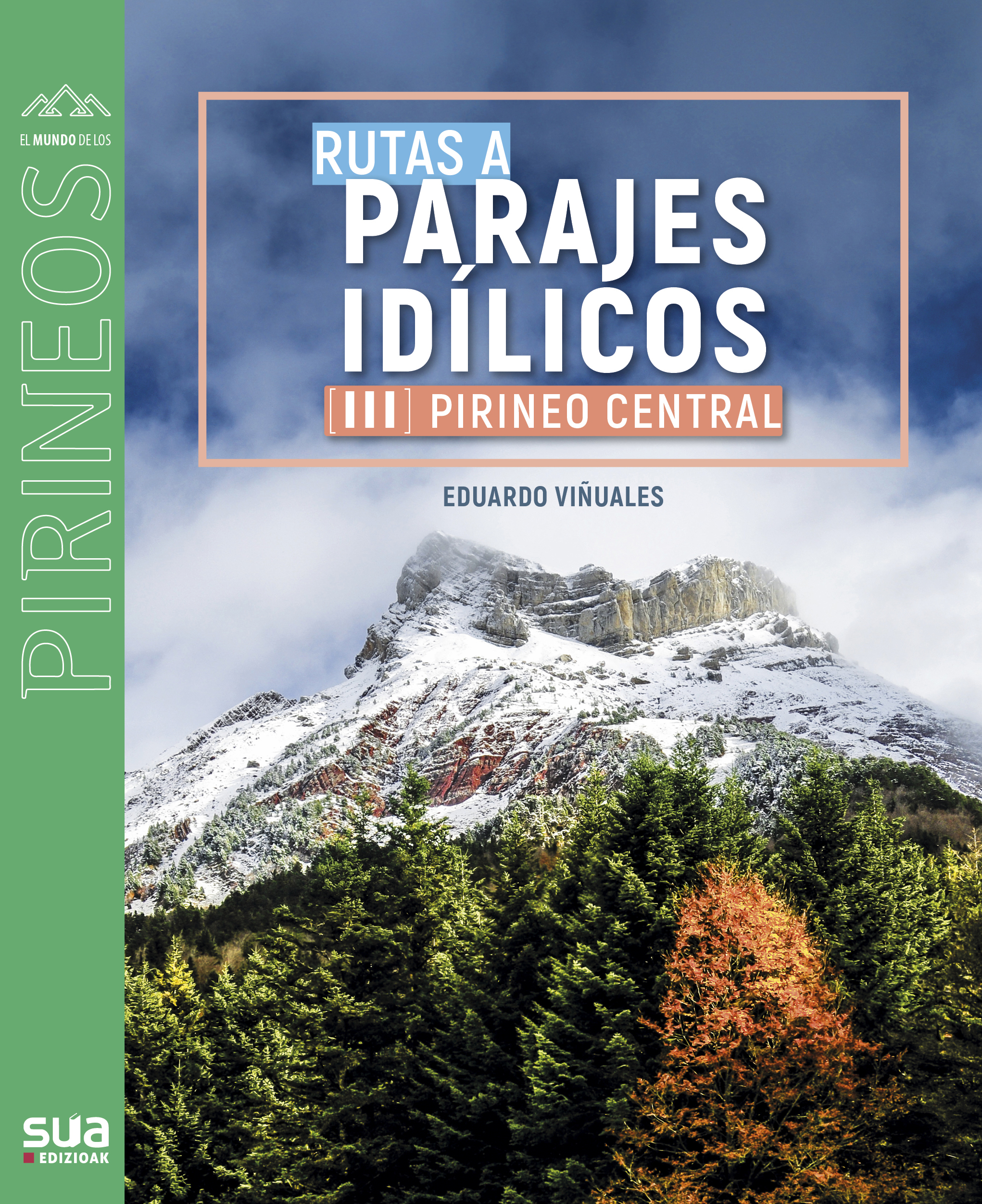 Rutas a parajes idílicos (III). Pirineo central