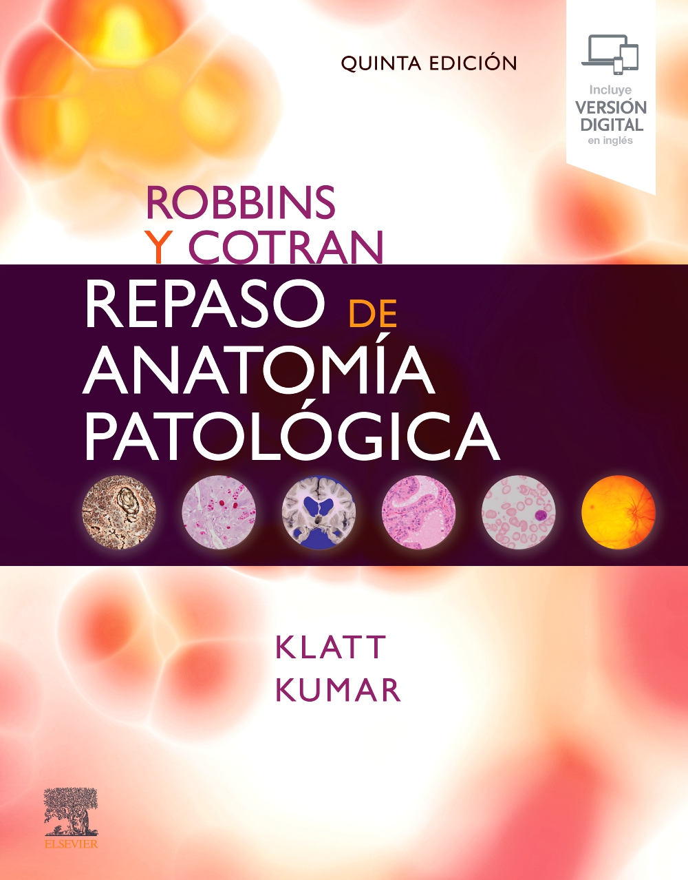 Robbins y Cotran. Repaso de anatomía patológica, 5.ª Edición