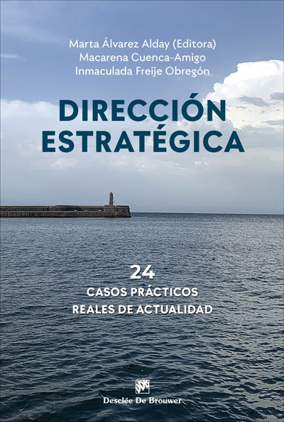 Dirección estratégica. 24 casos prácticos reales de actualidad