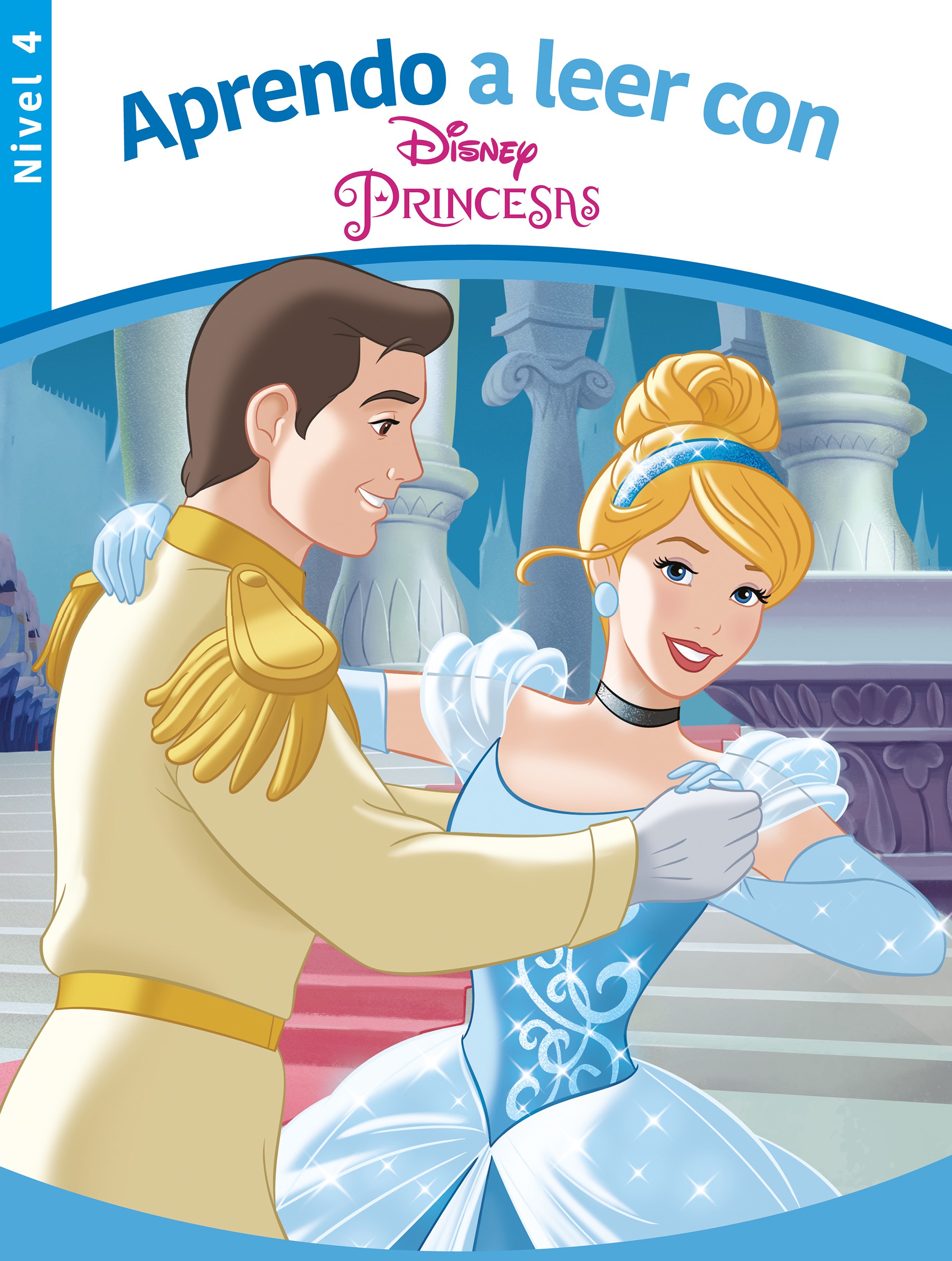 Aprendo a leer con las Princesas Disney (Nivel 4) (Disney. Lectoescritura)