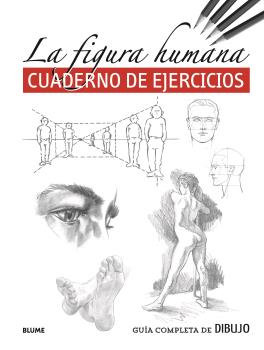 Guía completa de dibujo. Figura humana