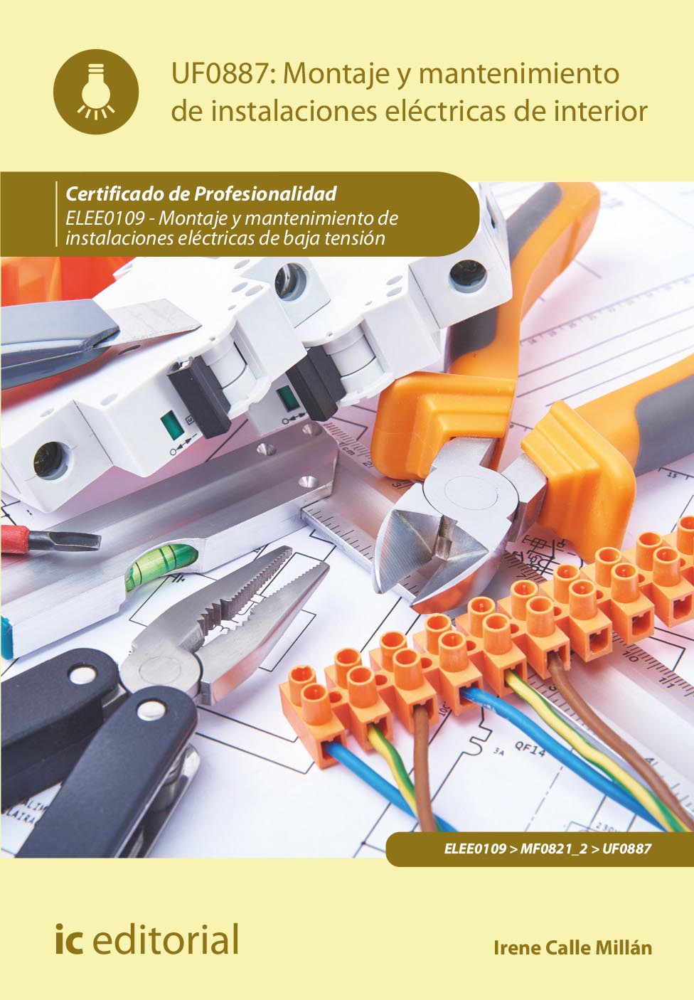 Montaje y mantenimiento de instalaciones eléctricas de interior. ELEE0109 - Montaje y mantenimiento de instalaciones eléctricas de baja tensión