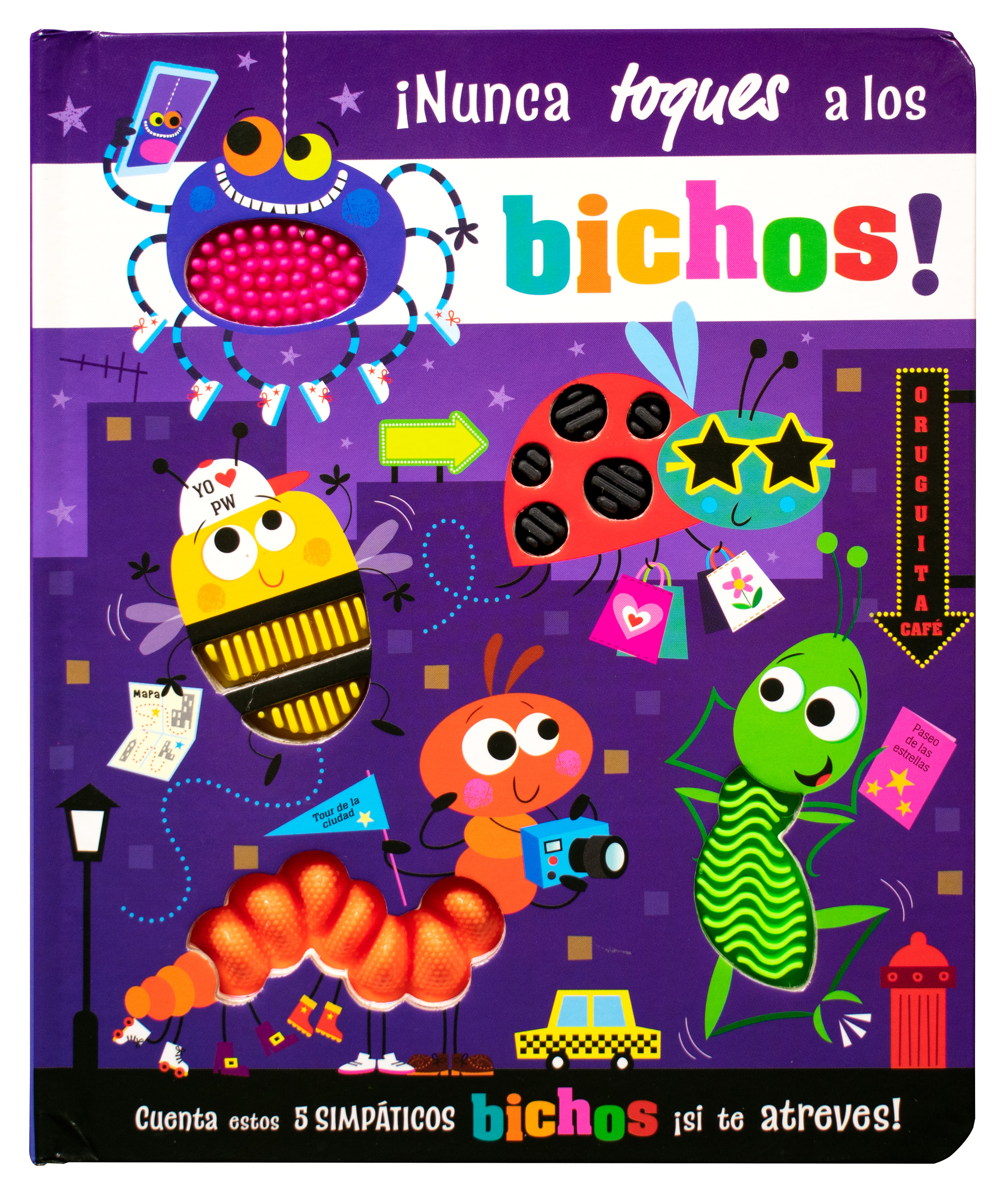 ¡Nunca toques a los: Bichos!