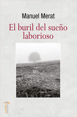El buril del sueño laborioso