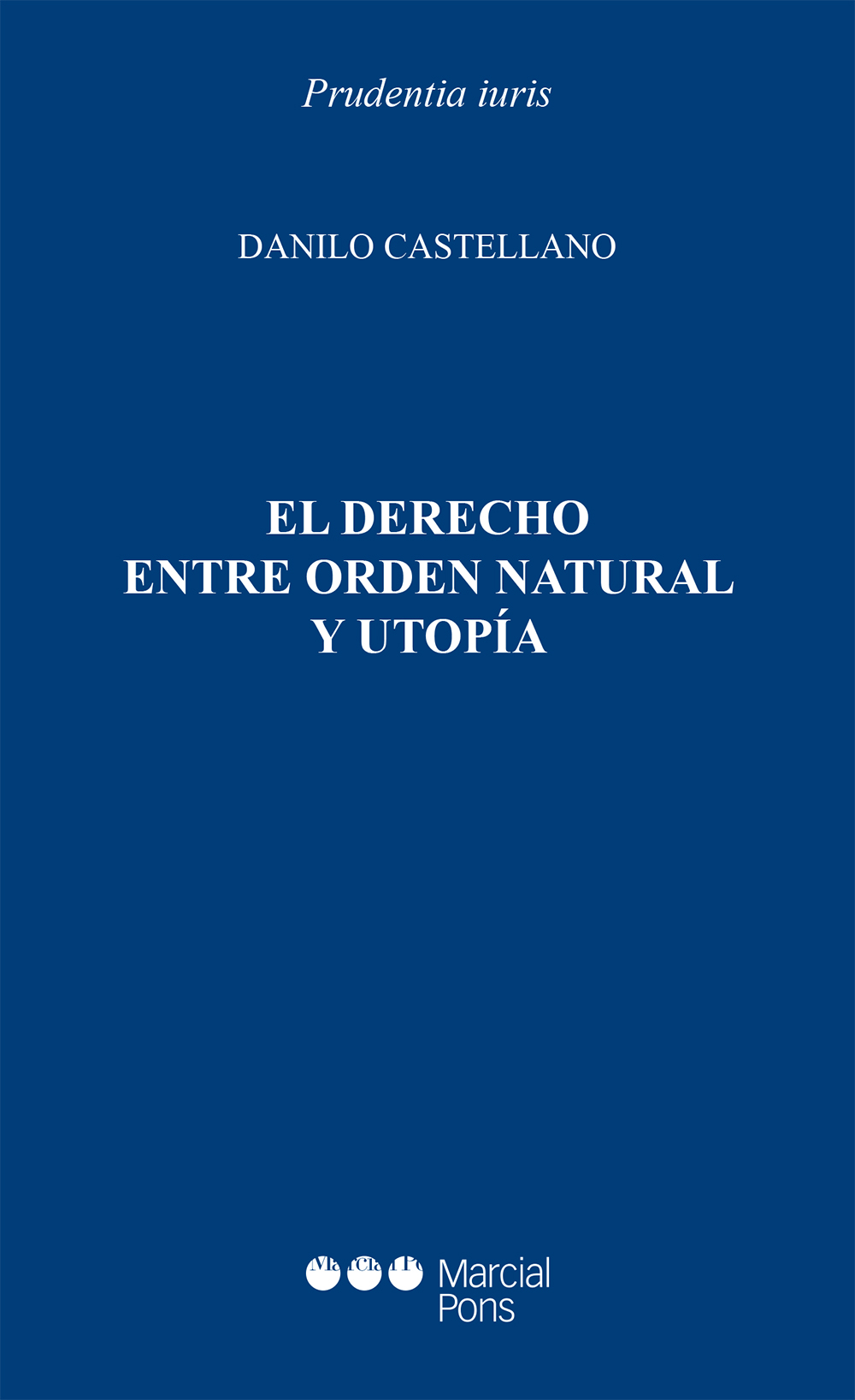 El Derecho entre orden natural y utopía