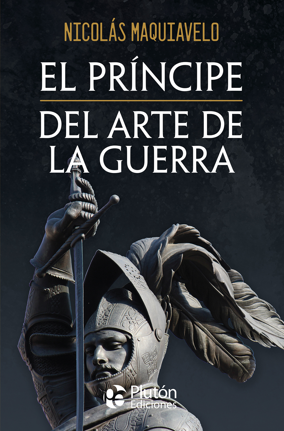 El Príncipe y Del arte de la guerra